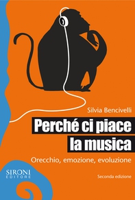 Perché ci piace la musica. Orecchio, emozione, evoluzione - Librerie.coop Perché ci piace la musica. Orecchio, emozione, evoluzione - Librerie.coop