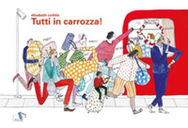 Tutti in carrozza! - Librerie.coop Tutti in carrozza! - Librerie.coop