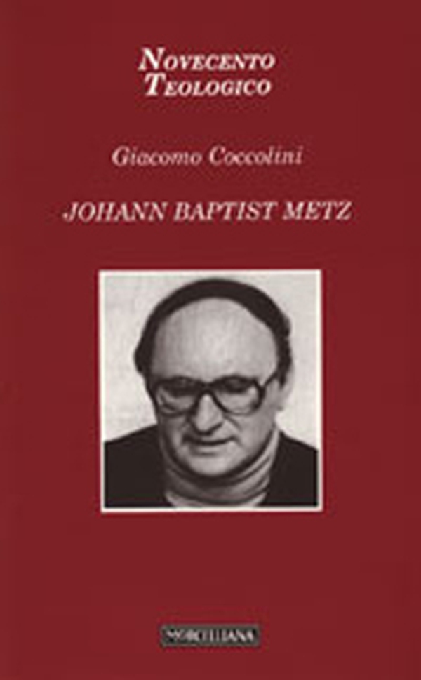 Johann Baptist Metz - Librerie.coop Johann Baptist Metz - Librerie.coop