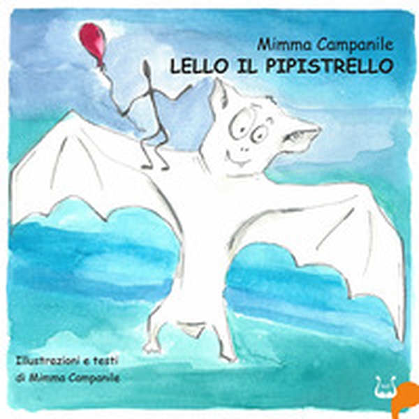 Lello il pipistrello. Ediz. italiana e inglese - Librerie.coop Lello il pipistrello. Ediz. italiana e inglese - Librerie.coop