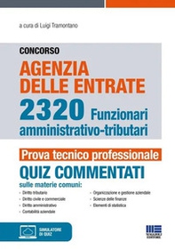 Concorso Agenzia delle entrate. 1243 funzionari amministrativo-tributari. Quiz commentati - Librerie.coop