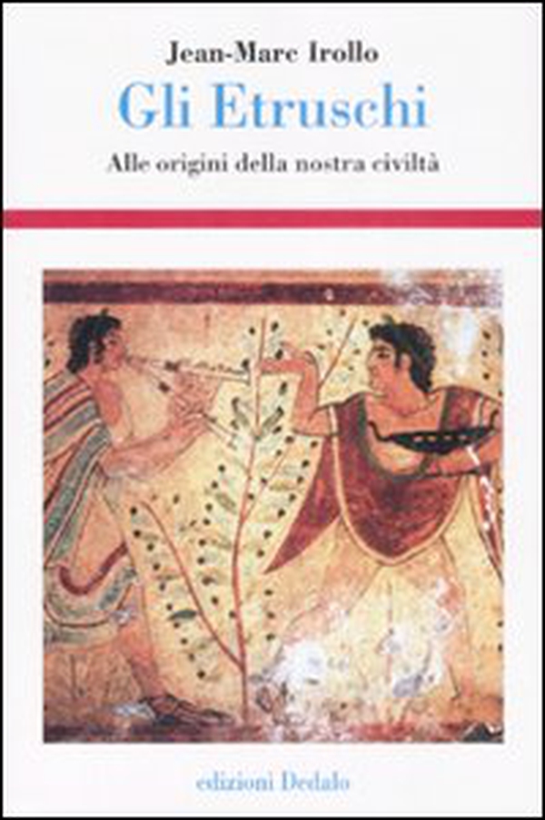 Gli etruschi. Alle origini della nostra civiltà - Librerie.coop Gli etruschi. Alle origini della nostra civiltà - Librerie.coop
