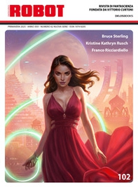 Robot. Rivista di fantascienza - Vol. 102 - Librerie.coop