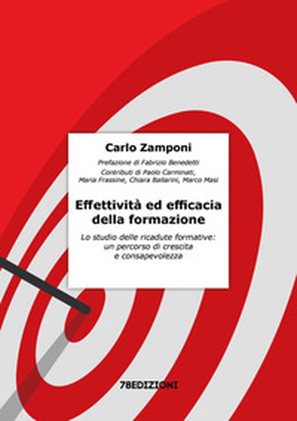 Effettività ed efficacia della formazione. Lo studio delle ricadute formative: un percorso di crescita e consapevolezza - Librerie.coop