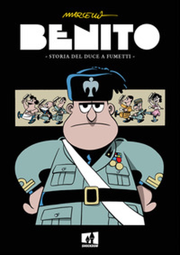 Benito. Storia del duce a fumetti - Librerie.coop Benito. Storia del duce a fumetti - Librerie.coop