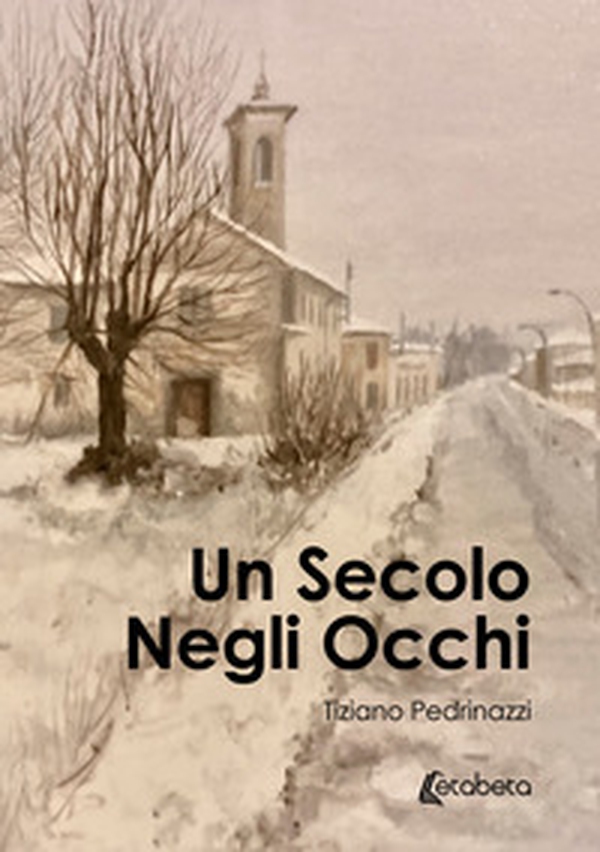 Un secolo negli occhi - Librerie.coop