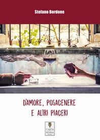 D'amore, posacenere e altri piaceri - Librerie.coop