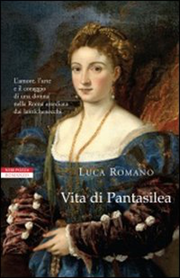 Vita di Pantasilea - Librerie.coop Vita di Pantasilea - Librerie.coop