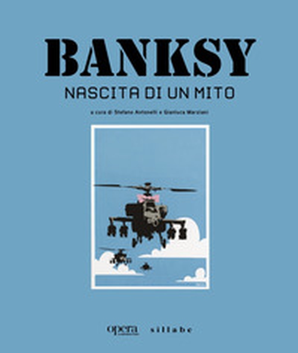 Banksy. Nascita di un mito. Catalogo della mostra (Castelfiorentino, 15 giugno-3 novembre 2024) - Librerie.coop Banksy. Nascita di un mito. Catalogo della mostra (Castelfiorentino, 15 giugno-3 novembre 2024) - Librerie.coop