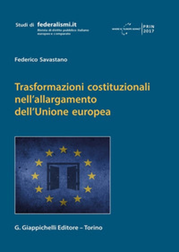 Trasformazioni costituzionali nell'allargamento dell'Unione europea - Librerie.coop Trasformazioni costituzionali nell'allargamento dell'Unione europea - Librerie.coop