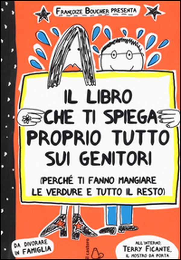 Il libro che ti spiega proprio tutto sui genitori (perché ti fanno mangiare le verdure e tutto il resto) - Librerie.coop Il libro che ti spiega proprio tutto sui genitori (perché ti fanno mangiare le verdure e tutto il resto) - Librerie.coop