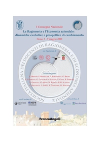 La Ragioneria e L'Economia aziendale: dinamiche evolutive e prospettive di cambiamento. Siena, 8-9 maggio 2008 - Librerie.coop
