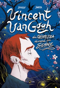 Vincent Van Gogh, La tristezza durerà per sempre - Librerie.coop Vincent Van Gogh, La tristezza durerà per sempre - Librerie.coop
