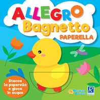 Allegro bagnetto. Paperella - Librerie.coop Allegro bagnetto. Paperella - Librerie.coop