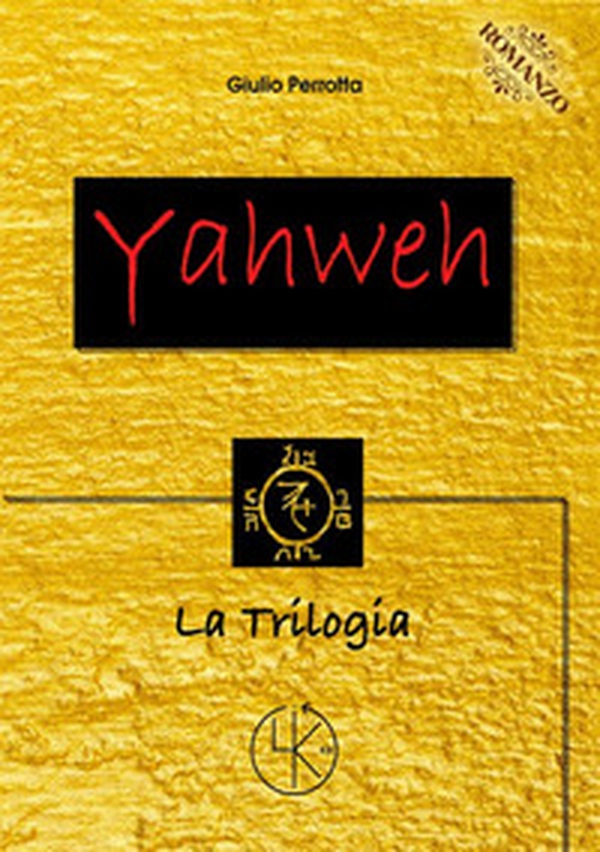 Yahweh. La trilogia - Librerie.coop Yahweh. La trilogia - Librerie.coop