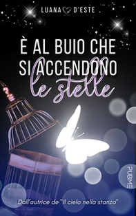 È al buio che si accendono le stelle - Librerie.coop È al buio che si accendono le stelle - Librerie.coop