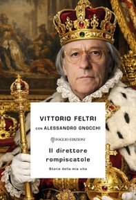 Il direttore rompiscatole. Storie della mia vita - Librerie.coop