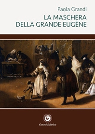 La maschera della grande Eugène - Librerie.coop La maschera della grande Eugène - Librerie.coop