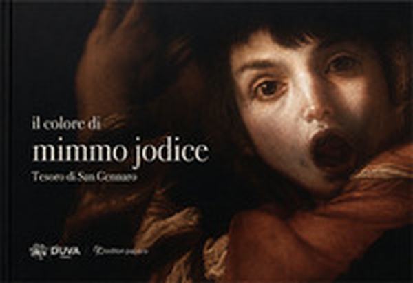 Il colore di Mimmo Jodice. Tesoro di San Gennaro - Librerie.coop