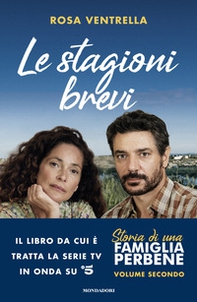 Le stagioni brevi. Storia di una famiglia perbene - Vol. 2 - Librerie.coop