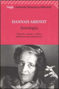 Antologia. Pensiero, azione e critica nell'epoca dei totalitarismi - Librerie.coop Antologia. Pensiero, azione e critica nell'epoca dei totalitarismi - Librerie.coop