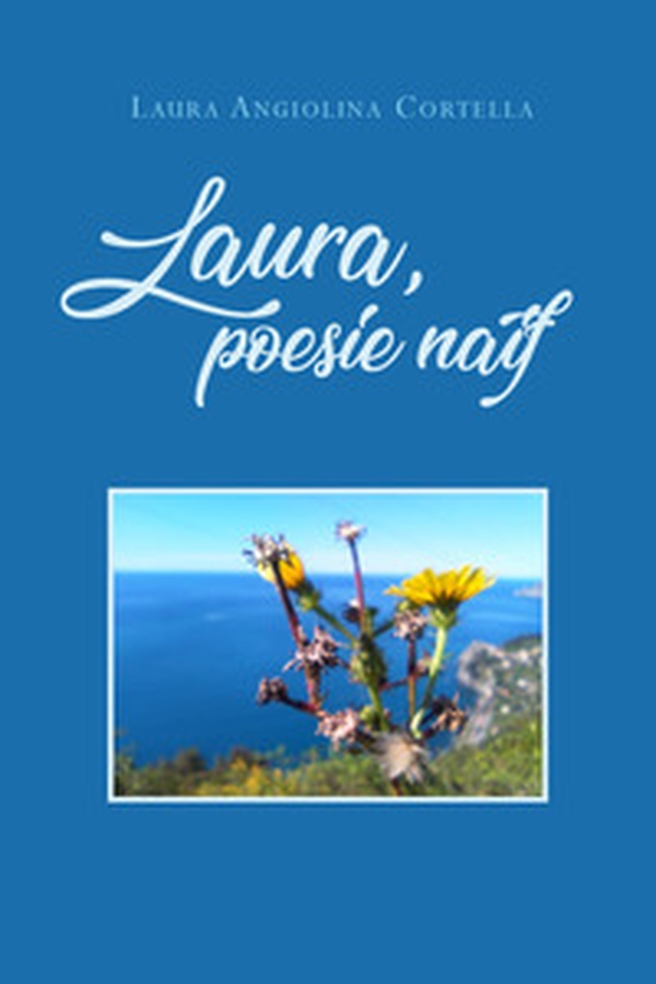 Laura, poesie naif - Librerie.coop Laura, poesie naif - Librerie.coop