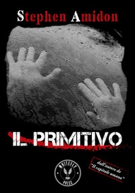 Il primitivo - Librerie.coop Il primitivo - Librerie.coop