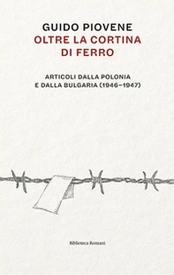 Oltre la cortina di ferro. Articoli dalla Polonia e dalla Bulgaria (1946-1947) - Librerie.coop