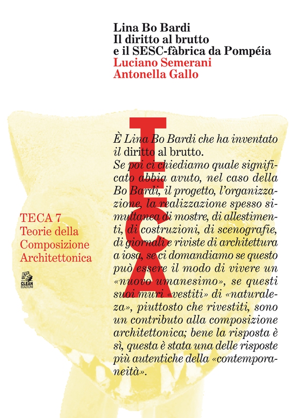 LINA BO BARDI Il diritto al brutto e il SESC-fàbrica da Pompeia - Librerie.coop LINA BO BARDI Il diritto al brutto e il SESC-fàbrica da Pompeia - Librerie.coop