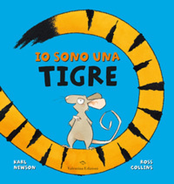 Io sono una tigre - Librerie.coop Io sono una tigre - Librerie.coop