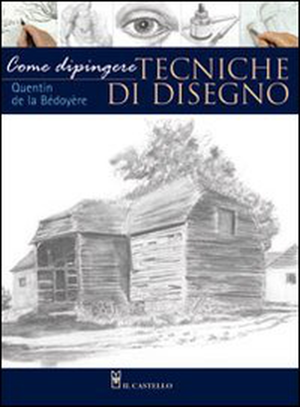 Come dipingere. Tecniche di disegno - Librerie.coop Come dipingere. Tecniche di disegno - Librerie.coop