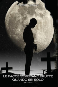 Le facce sembrano brutte quando sei solo - Librerie.coop