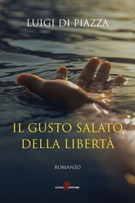 Il gusto salato della libertà  - Librerie.coop