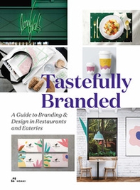 Tastefully branded. A guide to branding and design in restaurants and eateries - Librerie.coop
