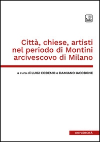 Città, chiese, artisti nel periodo di Montini arcivescovo di Milano - Librerie.coop Città, chiese, artisti nel periodo di Montini arcivescovo di Milano - Librerie.coop