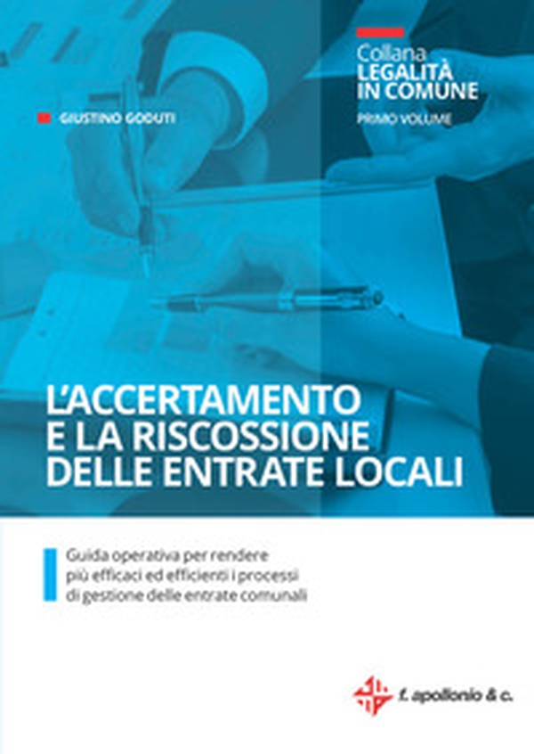 L'accertamento e la riscossione delle entrate locali. Guida operativa per rendere più efficaci ed efficienti i processi di gestione delle entrate comunali - Librerie.coop L'accertamento e la riscossione delle entrate locali. Guida operativa per rendere più efficaci ed efficienti i processi di gestione delle entrate comunali - Librerie.coop