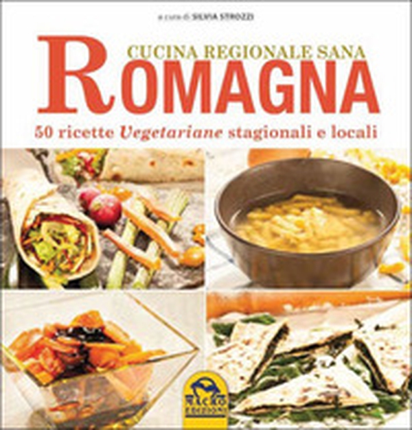 Romagna. 50 ricette vegetariane stagionali e locali - Librerie.coop