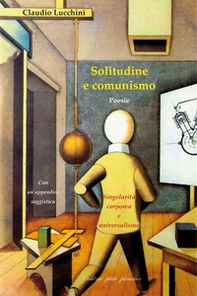 Solitudine e comunismo. Singolarità corporea e universalismo - Librerie.coop