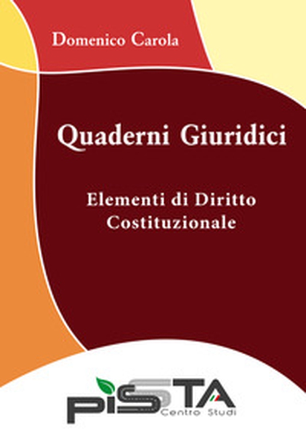 Elementi di diritto costituzionale. Quaderni giuridici - Librerie.coop