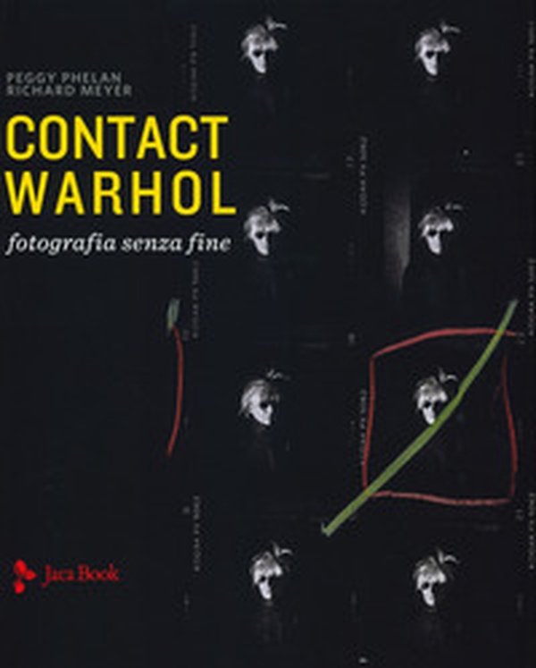 Contact Warhol. Fotografia senza fine - Librerie.coop Contact Warhol. Fotografia senza fine - Librerie.coop