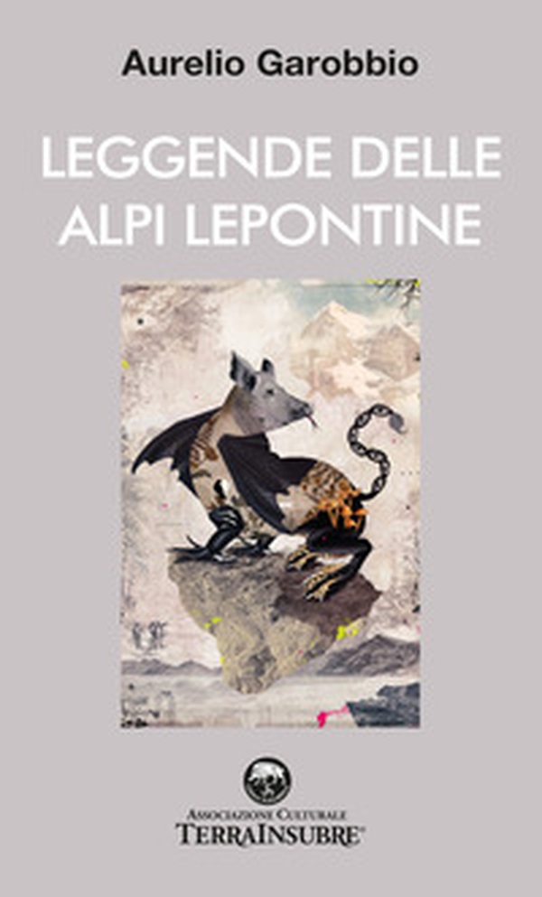 Leggende delle Alpi Lepontine - Librerie.coop Leggende delle Alpi Lepontine - Librerie.coop