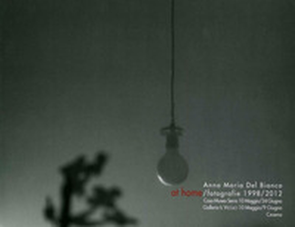 Anna Maria Del Bianco. At home. Fotografie 1998/2012 - Librerie.coop Anna Maria Del Bianco. At home. Fotografie 1998/2012 - Librerie.coop