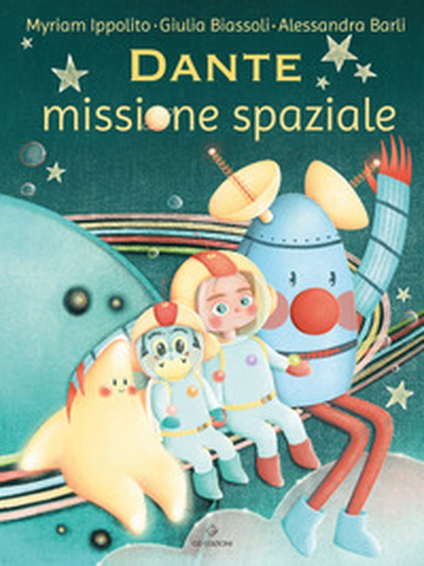 Dante. Missione spaziale - Librerie.coop Dante. Missione spaziale - Librerie.coop