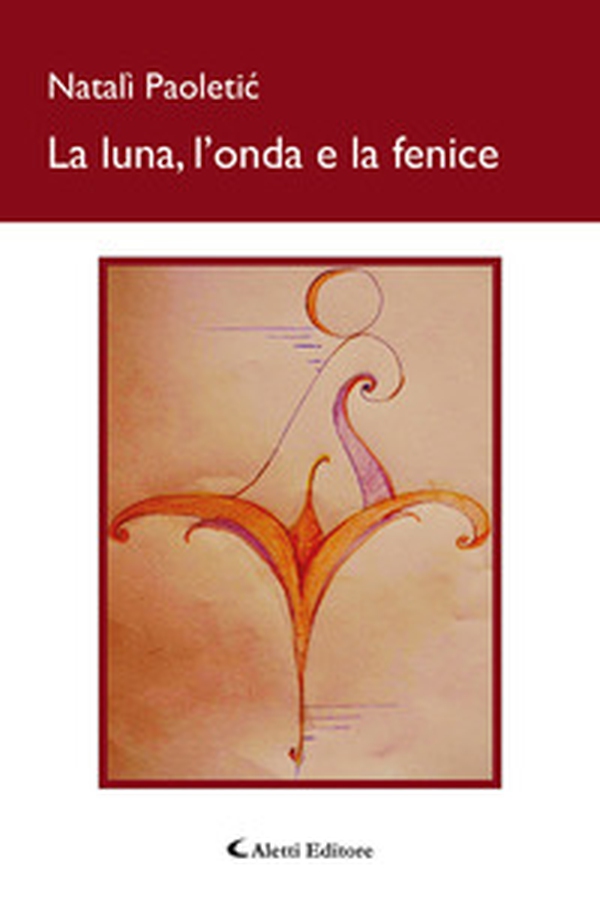 La luna, l'onda e la fenice - Librerie.coop La luna, l'onda e la fenice - Librerie.coop