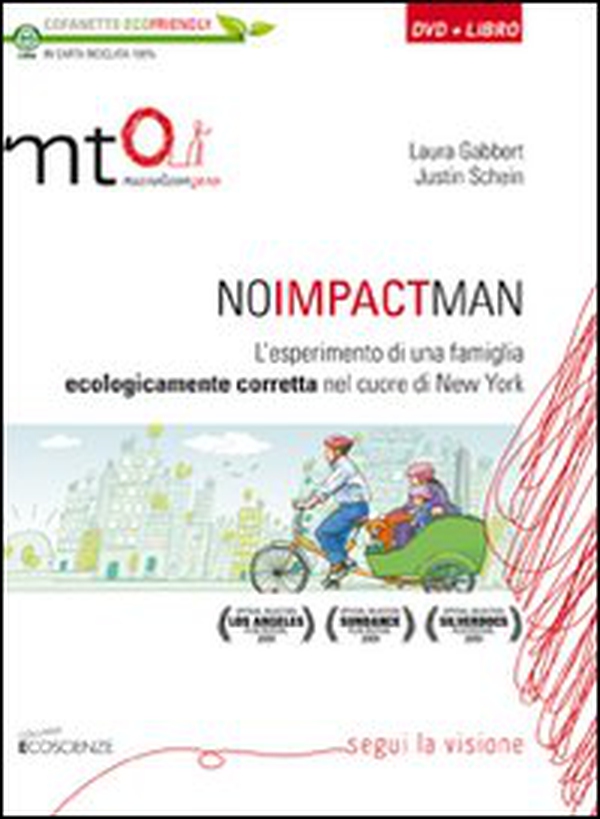 No impact man. L'esperimento di una famiglia ecologicamente corretta nel cuore di New York. DVD - Librerie.coop No impact man. L'esperimento di una famiglia ecologicamente corretta nel cuore di New York. DVD - Librerie.coop