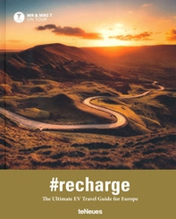 Recharge: the ultimate EV travel guide for Europe Ediz. inglese e francese - Librerie.coop