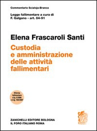 Art. 84-91. Custodia e amministrazione delle attività fallimentari - Librerie.coop