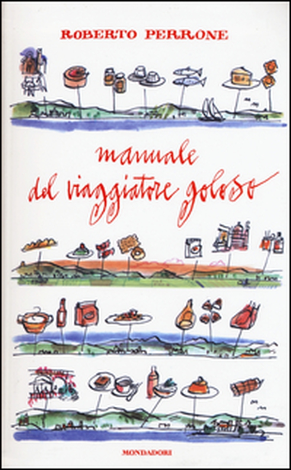 Manuale del viaggiatore goloso - Librerie.coop Manuale del viaggiatore goloso - Librerie.coop