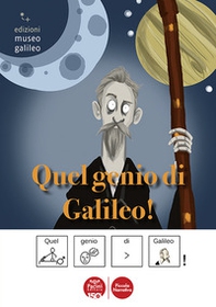 Quel genio di Galileo. Ediz. CAA - Librerie.coop Quel genio di Galileo. Ediz. CAA - Librerie.coop