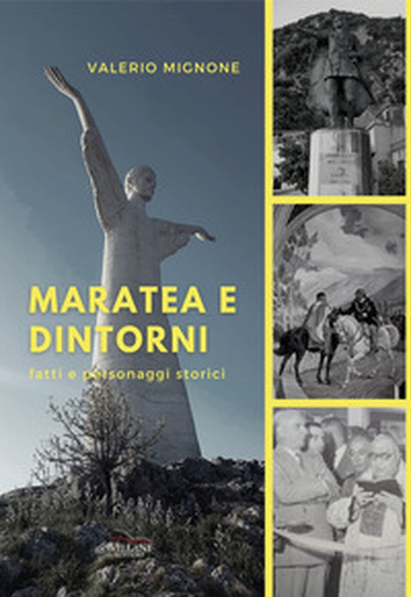 Maratea e dintorni. Fatti e personaggi storici - Librerie.coop Maratea e dintorni. Fatti e personaggi storici - Librerie.coop